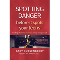 Spotting Danger Before It Spots Your Teens: Teaching Situational Awareness to Keep Teenagers Safe