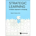 Strategic Learning: A Holistic Approach to Studying