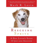 Rescuing Sprite: A Dog Lover's Story of Joy and Anguish