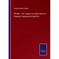 The Rev. J.W. Loguen, as a Slave and as a Freeman: a Narrative of Real Life