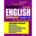Preston Lee's Beginner English With Workbook Section Lesson 1 - 20 For Turkish Speakers (British Version)