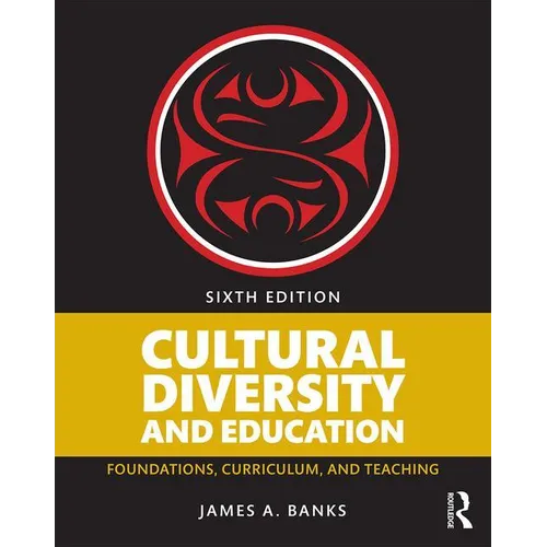 Cultural Diversity and Education: Foundations, Curriculum, and Teaching