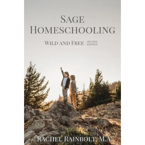 Sage Homeschooling: Wild and Free