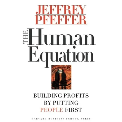 The Human Equation: Building Profits by Putting People First