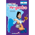 Speaking Argento: A Guide to Spanish from Argentina