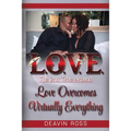 Love The 2nd Time Around: Love Overcomes Virtually Everything