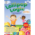 Lollipop Logic: Critical Thinking Activities (Book 3, Grades K-2)