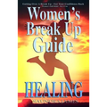 Healing: Women's Break Up Guide, Yes I Can, Getting Over a Break Up, Get your Confidence back, Women's Self-Belief