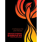 Transcending Darkness: A Girl's Journey Out of the Holocaust - Paperback