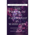 The Power of Divine Partnership in Marriages