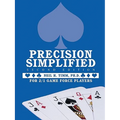 Precision Simplified --- Second Edition: For 2/1 Game Force Players