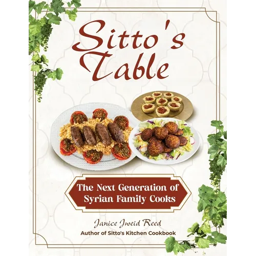 Sitto's Table: The Next Generation of Syrian Family Cooks