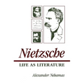 Nietzsche: Life as Literature