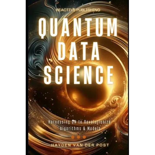 Quantum Data Science: Harnessing Q# to Revolutionize Algorithms & Models