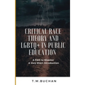 Critical Race Theory and Lbgtq+ in Public Education: A Path to Disaster A Very Short Introduction