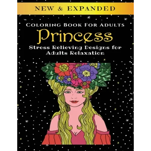 Princess - Adult Coloring Book: Stress Relieving Designs for Adults Relaxation