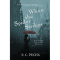 When the Spider Strikes: A Gripping Historical Mystery
