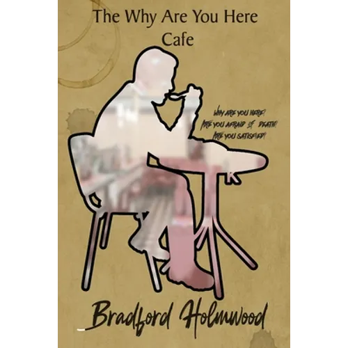 The Why Are You Here Cafe