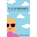 US Hairways: Snippets from a Hairdresser's Journey