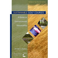 Sustainable Golf Courses: A Guide to Environmental Stewardship