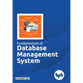 Fundamentals of Database Management System: Learn essential concepts of Database Systems