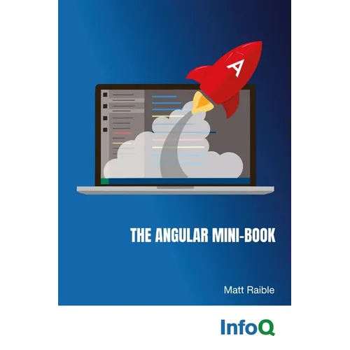The Angular Mini-Book: A practical guide to developing apps with Angular and Spring Boot.