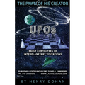 The Pawn Of His Creator: Early Contactee's Of Interplanetary Visitations