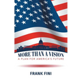 More than a Vision: A Plan for America's Future