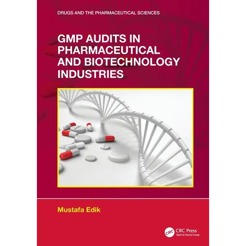 GMP Audits in Pharmaceutical and Biotechnology Industries