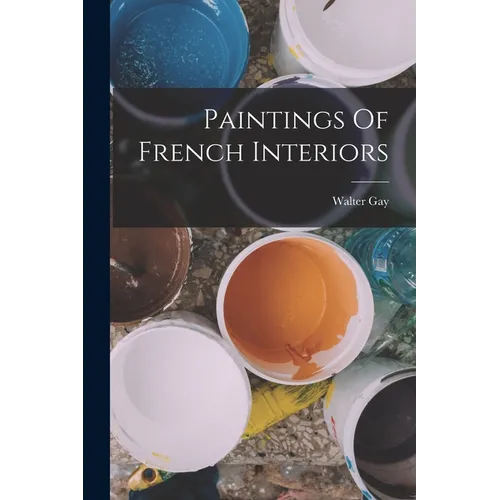 Paintings Of French Interiors