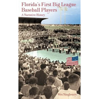 Florida's First Big League Baseball Players: A Narrative History