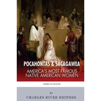 Pocahontas & Sacagawea: America's Most Famous Native American Women - Paperback