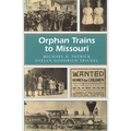 Orphan Trains to Missouri