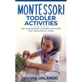 Montessori Toddler Activities: 100+ Montessori Learning Activities for Toddlers at home