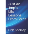 Just An Imp's Life Lessons From Spirit