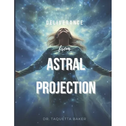 Deliverance From Astral Projection