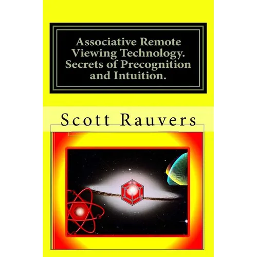 Associative Remote Viewing Technology. Secrets of Precognition and Intuition.: Published by the Institute for Solar Studies on Behavior and Human Heal