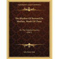 The Rhythm Of Bernard De Morlaix, Monk Of Cluny: On The Celestial Country (1867)