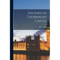 History of Thornbury Castle