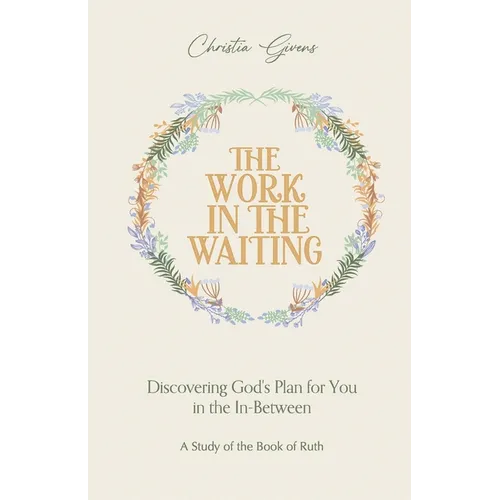 The Work In The Waiting
