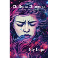 Chillona Chingona