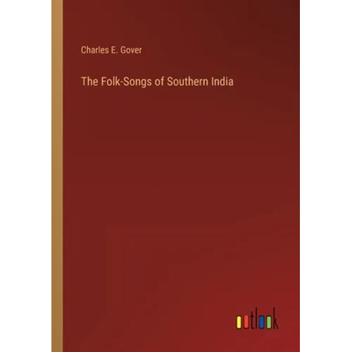 The Folk-Songs of Southern India