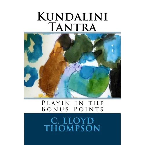 Kundalini Tantra: Playin in the Bonus Points