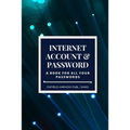 Internet Account And Password: A Book For All Your Passwords 6x9 120 Pages