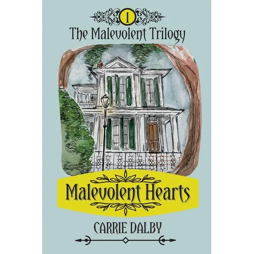 Malevolent Hearts: The Malevolent Trilogy 1