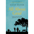 All About Grief: Comforting those who mourn equipping those who care