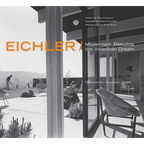 Eichler: Modernism Rebuilds the American Dream - Hardcover