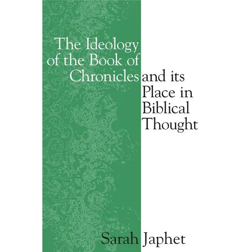 The Ideology of the Book of Chronicles and Its Place in Biblical Thought