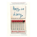 Happy As Larry: A New York Story of Cults, Crushes and Quaaludes