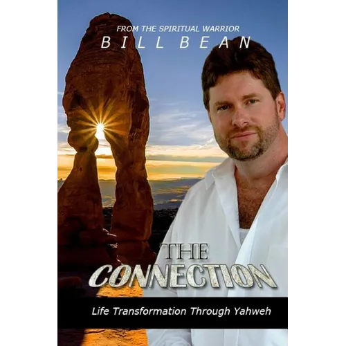 The Connection: Life Transformation Through Yahweh